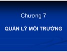 Bài giảng Khoa học môi trường - Chương 7: Quản lý môi trường