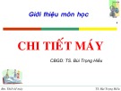 Bài giảng môn học Chi tiết máy - TS. Bùi Trọng Hiếu