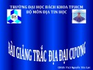 Bài giảng Trắc địa đại cương (181 tr) - Th.S Nguyễn Tấn Lực