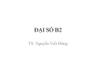 Bài giảng Đại số B2: Chương 3 - TS. Nguyễn Viết Đông