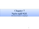 Bài giảng Hệ quản trị cơ sở dữ liệu - Chương 7: Ngôn ngữ SQL