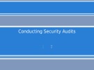 Lecture Information systems security - Chapter 8: Conducting security audits