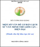 Đề cương bài giảng Một số vấn đề cơ bản lịch sử văn minh thế giới cận – hiện đại: Phần 1