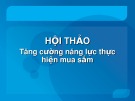 Hội thảo: Tăng cường năng lực thực hiện mua sắm