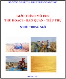 Giáo trình Thu hoạch, bảo quản, tiêu thụ - MĐ06: Nghề trồng ngô