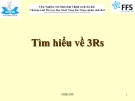 Bài giảng Tìm hiểu về 3Rs