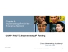 Lecture CCNP Route: Implementing IP Routing - Chapter 8: Implementing IPv6 in the Enterprise Network