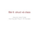 Bài giảng Bài 6: Struct và class - GV. Hoàng Thị Điệp