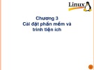 Bài giảng Hệ điều hành Linux - Chương 3: Cài đặt phần mềm và trình tiện ích