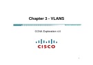 Lecture CCNA Exploration 4.0 (Kỳ 3) - Chapter 3: VLANS