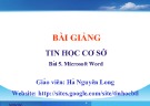 Bài giảng Tin học cơ sở: Bài 5 - Hà Nguyên Long