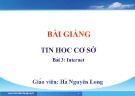 Bài giảng Tin học cơ sở: Bài 3 - Hà Nguyên Long