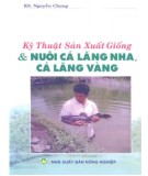 Công nghệ sản xuất giống và nuôi cá lăng nha, cá lăng vàng: Phần 2