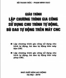 Giáo trình Lập chương trình gia công sử dụng chu trình gia công sử dụng chu trình tự động, bù dao tự động trên máy CNC: Phần 1