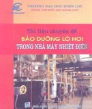 Kỹ thuật bảo dưỡng lò hơi trong nhà máy nhiệt điện: Phần 1