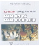 Công nghệ trồng, chế biến nấm ăn và nấm dược liệu: Phần 2