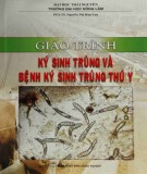 Giáo trình Ký sinh trùng và bệnh ký sinh trùng thú y: Phần 1 - PGS.TS. Nguyễn Thi Kim Lan