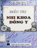 Chuyên đề điều trị nhi khoa đông y: Phần 1