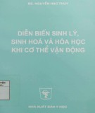 Cơ thể vận động - Diễn biến sinh lý, sinh hóa và hóa học: Phần 2