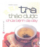 Chữa bệnh dạ dày bằng Trà thảo dược: Phần 1