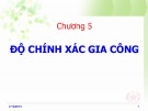 Bài giảng Cơ sở công nghệ chế tạo máy: Chương 5 - ThS. Phan Thanh Vũ