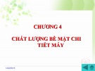 Bài giảng Cơ sở công nghệ chế tạo máy: Chương 4 - ThS. Phan Thanh Vũ