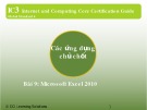 Bài giảng IC3 GS4 - Bài 9: Microsoft Excel 2010