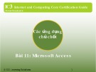 Bài giảng IC3 GS4 - Bài 11: Microsoft Access