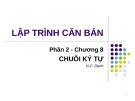 Bài giảng Lập trình căn bản - Chương 8: Chuỗi ký tự