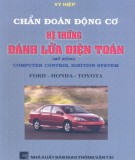 Kỹ thuật chẩn đoán động cơ hệ thống đánh lửa cho xe ôtô Ford, Honda và Toyota: Phần 2