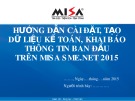 Bài giảng môn học Tin học kế toán: Hướng dẫn cài đặt, tạo dữ liệu kế toán, khai báo thông tin ban đầu trên MISA SME.NET 2015 - Lê Thị Bích Thảo