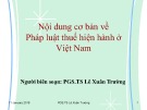 Bài giảng Nội dung cơ bản về pháp luật thuế hiện hành ở Việt Nam - PGS.TS. Lê Xuân Trường