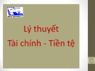 Bài giảng Lý thuyết Tài chính - Tiền tệ: Chương 1 - Đại học Ngoại thương