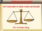 Bài giảng Kế toán đơn vị hành chính sự nghiệp: Chương 2 - Vũ Quốc Vững