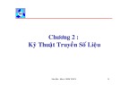 Bài giảng Truyền dẫn số liệu mạng - Chương 2: Kỹ thuật truyền số liệu (ĐH Bách khoa TP. HCM)