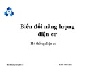 Bài giảng Biến đổi năng lượng điện cơ: Hệ thống điện cơ