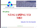 Bài giảng Năng lượng tái tạo: Chương 2 +6 - ThS. Trần Công Binh