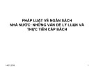 Bài giảng Pháp luật về ngân sách nhà nước: Những vấn đề lý luận và thực tiễn cấp bách