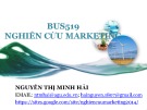 Bài giảng Nghiên cứu Marketing: Chương 1 - Nguyễn Thị Minh Hải