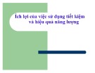 Bài giảng Kinh tế năng lượng: Lợi ích của việc sử dụng hiệu quả và tiết kiệm năng lượng