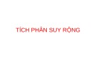 Bài giảng Giải tích 1: Tích phân suy rộng