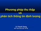 Bài giảng Phương pháp thu thập và phân tích thông tin định lượng – Lê Thanh Sang