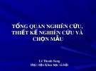 Bài giảng Tổng quan nghiên cứu, thiết kế nghiên cứu và chọn mẫu – Lê Thanh Sang