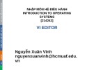 Bài giảng Nhập môn Hệ điều hành: VI editor - Nguyễn Xuân Vinh