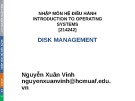 Bài giảng Nhập môn Hệ điều hành: Disk management - Nguyễn Xuân Vinh