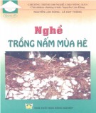 Kỹ thuật trồng nấm mùa hè: Phần 1