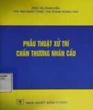 Kỹ thuật phẫu thuật xử trí chấn thương nhãn cầu: Phần 1