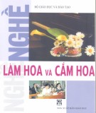 Kỹ thuật làm hoa và cắm hoa: Phần 1