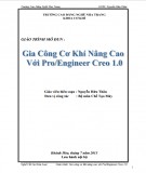 Giáo trình Gia công cơ khí nâng cao với Pro/Engineer Creo 1.0: Phần 1