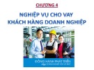 Bài giảng Nghiệp vụ ngân hàng thương mại 1: Chương 4 - ThS. Nguyễn Văn Minh